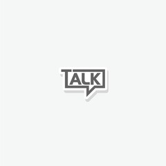 Talk letter icon sticker isolated on gray background