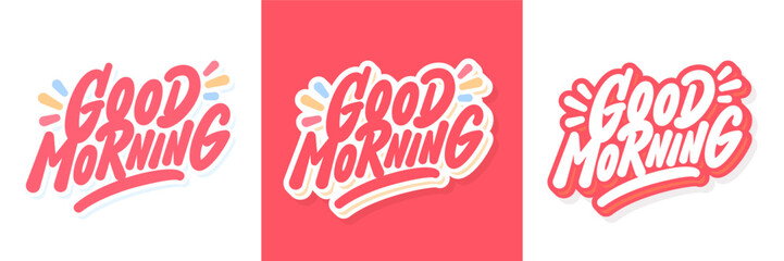 Good Morning. Vector handwritten typography set. Three design variations.