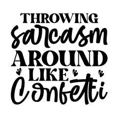 Sarcastic Saying SVG Design