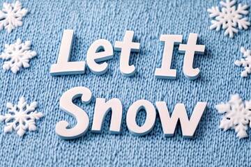 Cheerful pastel Let It Snow design with whimsical snowflakes and a cozy knitted texture background