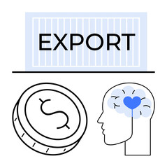 Export container, dollar coin, human head with heart in brain. Ideal for global trade, finance, economics, mental health, innovation emotional intelligence international markets. Line metaphor