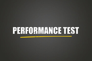 Performance Test. A blackboard with white text. Illustration with grunge text style.