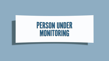 Person under Monitoring. A card isolated on blue background.