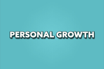 Personal Growth. A Illustration with white text isolated on light green background.