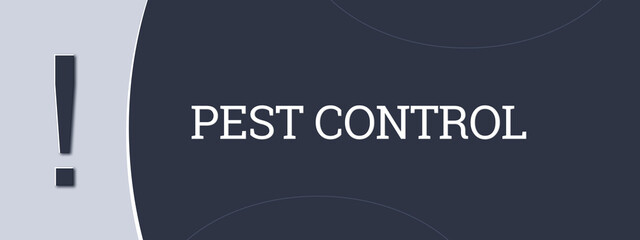 Pest Control. A blue banner illustration with white text.