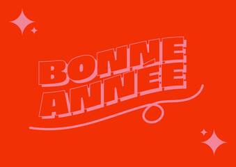 Bonne ann&eacute;e