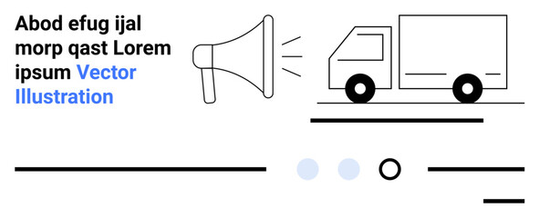 Megaphone emitting sound, delivery truck, text blocks, horizontal lines, circles, and blue accents. Ideal for marketing, advertising, transportation, communication announcements logistics