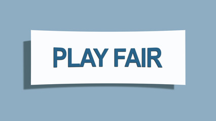 Play Fair. A card isolated on blue background.