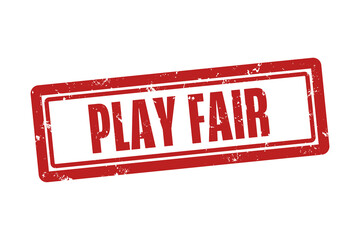 Play Fair. A red stamp isolated on white background.