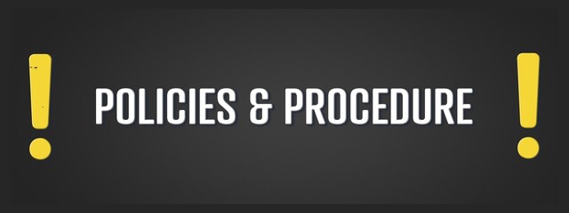 Policies & Procedure. A blackboard with white text. Illustration with grunge text style.