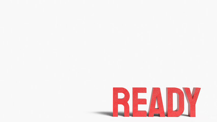 The ready red text on white background  3d rendering.