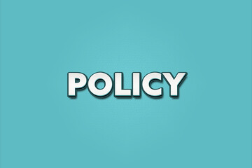 Policy. A Illustration with white text isolated on light green background.
