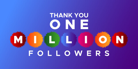 thank you one million followers text colorful circle 