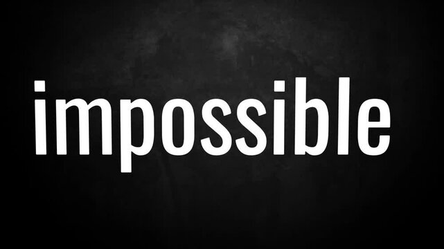  All possible impossible is nothing text effect animation video on black white background