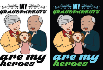 Print My grandparents are my heroes t shirt design and graphics