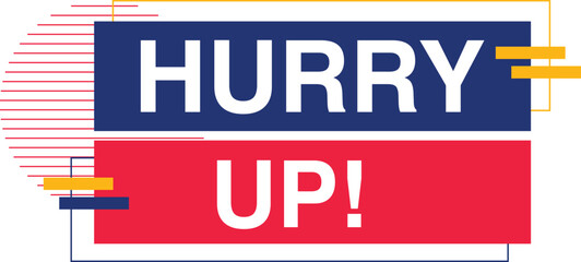 Fototapeta premium Hurry up sign. Round ribbon sticker. Isolated tag