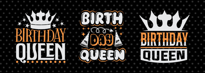 Birthday Queen SVG Birthday Celebration Tshirt Bundle Birthday Quote Design