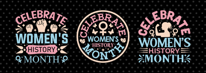 Celebrate Women's History Month SVG Happy Womens Day Tshirt Bundle Womens Day Quote Design