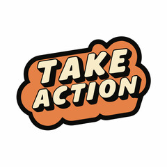 Sticker design of take action