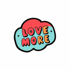 Sticker design of love more