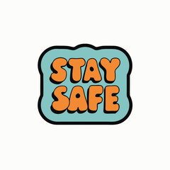 sticker design of stay safe