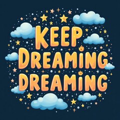 Keep Dreaming T-Shirt Design with Stars and Clouds