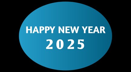 Happy new year 2025 greeting card with blue round shape on black background