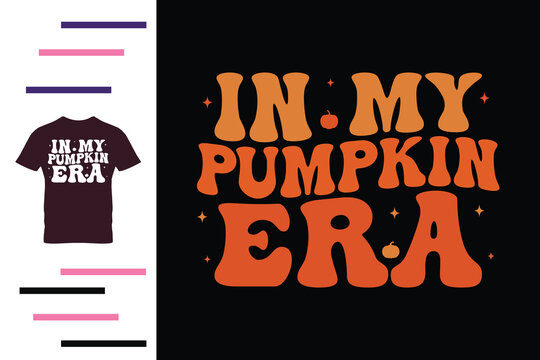 In my pumpkin era t shirt design