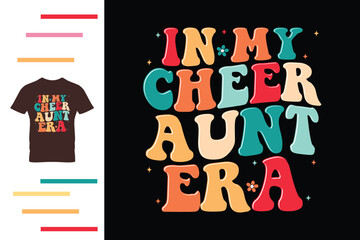 In my cheer aunt era t shirt design