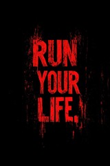 Bold red "Run For Your Life" text design	