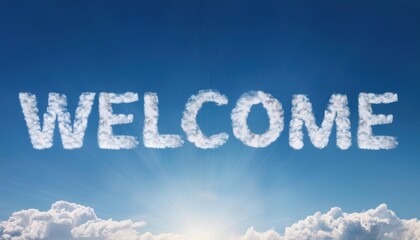 Fototapeta premium Clouds forming the word welcome in the sky