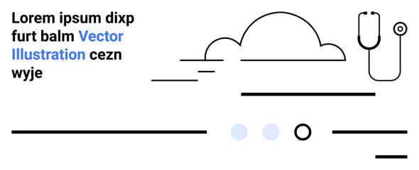 Simple cloud, stethoscope, and text lines in black and blue. Ideal for healthcare, medical, minimalistic, modern, web design, educational materials, user interface, landing page