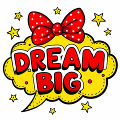 The sticker design of dream big