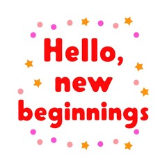 hello new beginnings  typography design on white background 