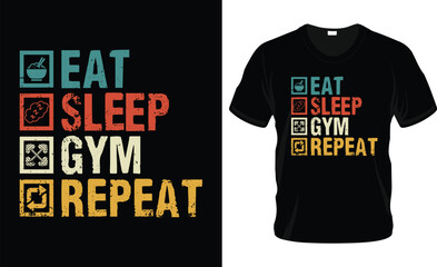 eat sleep gym repeat t shirt design, gym t shirt design, man fitness t shirt design