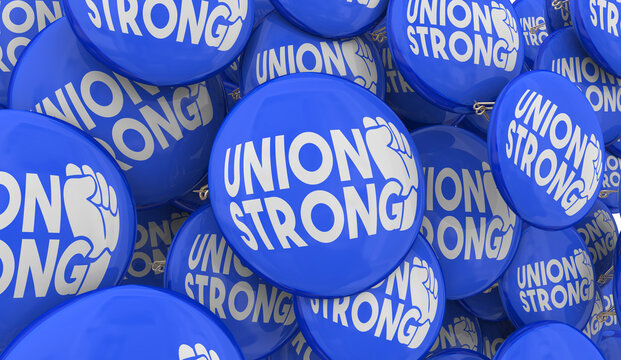 Union Strong Proud Pride Button Pin Workers Protect Jobs Fight for Rights 3d Illustration
