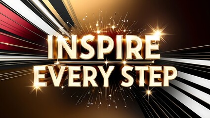 Gold 3D text "Inspire Every Step" on a dark background with light rays and sparkles.