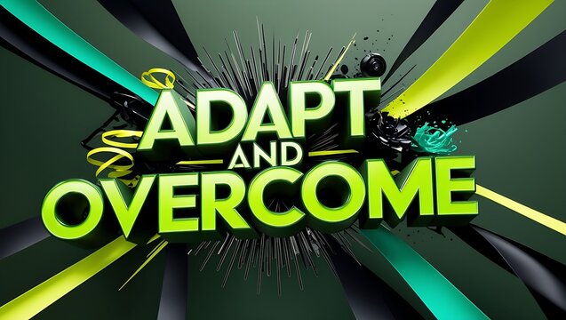 3D text "Adapt and Overcome" with dynamic, abstract design elements.