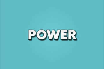 Power. A Illustration with white text isolated on light green background.