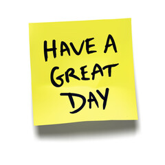 ‘Have a Great Day’ written on yellow sticky note with cast shadow 