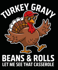 Turkey gravy beans and rolls let me see that cassrole,funny Thanksgiving iluustration