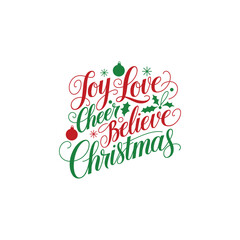 Joy love cheer believe Christmas typography design