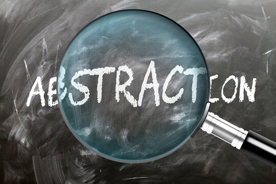 Abstraction - learn, study and inspect it. Taking a closer look at abstraction. A magnifying glass enlarging word 'abstraction' written on a blackboard ,3d illustration