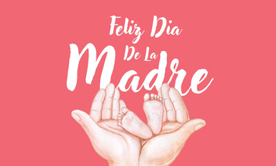 Feliz dia De La Madre, Happy Mother's Day in Spanish