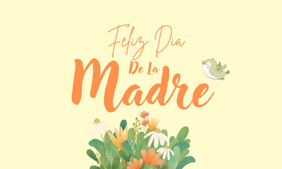 Obraz premium Feliz dia De La Madre, Happy Mother's Day in Spanish
