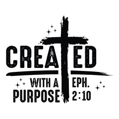 Created With A Purpose Svg,Christian Png,Created with a purpose SVG PNG, Christian Svg, Jesus Svg, Bible Verse Svg, Easter Svg, Religious Svg, God Svg, Easter Shirt Svg, Faith Svg
