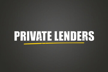 Fototapeta premium Private Lenders. A blackboard with white text. Illustration with grunge text style.