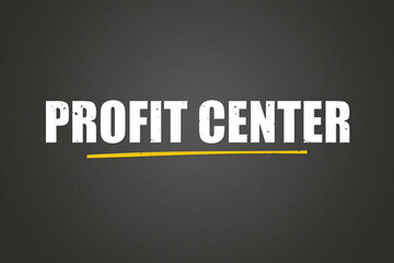 Fototapeta premium Profit Center. A blackboard with white text. Illustration with grunge text style.