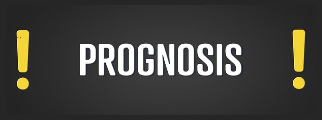 Fototapeta premium Prognosis. A blackboard with white text. Illustration with grunge text style.