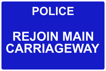 Fototapeta premium Police rejoin the main carriageway sign